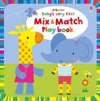 Babys Very First Playbook Mix And Match Hardcover  by Fiona Watt