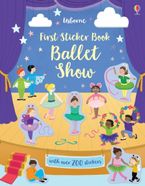 First Sticker Book: Ballet Show Paperback  by Jessica Greenwell