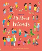 All About Friends Hardcover  by Felicity Brooks