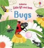 Little Lift and Look Bugs Hardcover  by Anna Milbourne