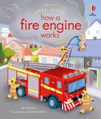 Peep Inside How a Fire Engine Works Hardcover  by Lara Bryan