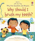 Why Should I Brush My Teeth Hardcover  by Katie Daynes