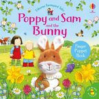 Poppy and Sam and the Bunny Hardcover  by Sam Taplin