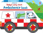 Baby's Very First Ambulance Book Hardcover  by Fiona Watt