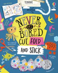 never-get-bored-cut-fold-and-stick