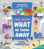 Look Inside What We Throw Away Hardcover  by Rose Hall