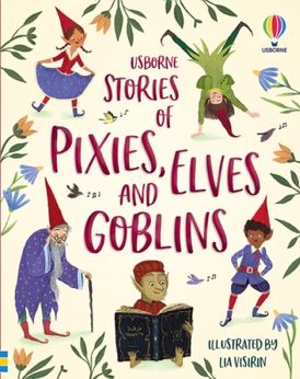 Illustrated Stories Of Elves, Pixies, and Goblins