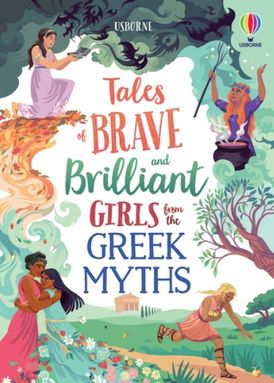 Brave and Brilliant Girls From the Greek Myths