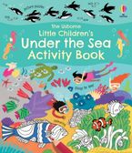 Little Children's Under The Sea Activity Book