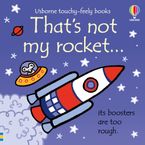 That's Not My Rocket Hardcover  by Fiona Watt