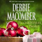 THE CHRISTMAS BASKET Downloadable audio file UBR by Debbie Macomber
