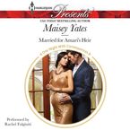 Married for Amari's Heir Downloadable audio file UBR by Maisey Yates
