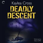 Deadly Descent Downloadable audio file UBR by Kaylea Cross