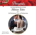A Christmas Vow of Seduction Downloadable audio file UBR by Maisey Yates