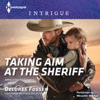 Taking Aim at the Sheriff Downloadable audio file UBR by Delores Fossen