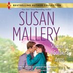 SHELTER IN A SOLDIER'S ARMS Downloadable audio file UBR by Susan Mallery