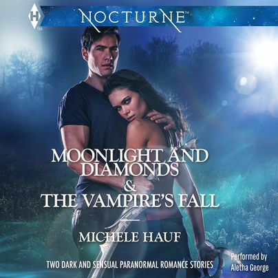 Moonlight and Diamonds & The Vampire's Fall