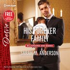 His Forever Family Downloadable audio file UBR by Sarah M. Anderson