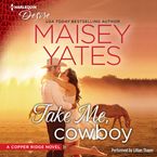 Take Me, Cowboy Downloadable audio file UBR by Maisey Yates
