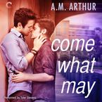 Come What May Downloadable audio file UBR by A.M. Arthur