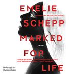Marked for Life Downloadable audio file UBR by Emelie Schepp