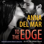 To the Edge Downloadable audio file UBR by Anna del Mar