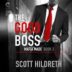 The Good Boss Downloadable audio file UBR by Scott Hildreth