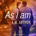 As I Am Downloadable audio file UBR by A.M. Arthur