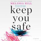 Keep You Safe Downloadable audio file UBR by Melissa Hill