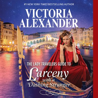 The Lady Travelers Guide to Larceny With a Dashing Stranger