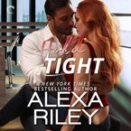 Hold Tight Downloadable audio file UBR by Alexa Riley