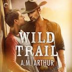 Wild Trail Downloadable audio file UBR by A.M. Arthur
