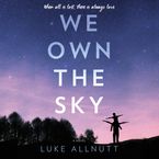 We Own the Sky Downloadable audio file UBR by Luke Allnutt