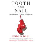Tooth and Nail Downloadable audio file UBR by Linda D. Dahl