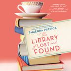 The Library of Lost and Found Downloadable audio file UBR by Phaedra Patrick