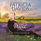 The Wish Downloadable audio file UBR by Patricia Davids