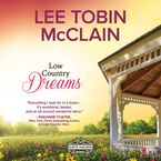 Low Country Dreams Downloadable audio file UBR by Lee Tobin McClain