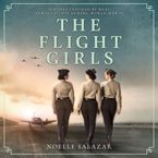 The Flight Girls Downloadable audio file UBR by Noelle Salazar