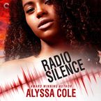 Radio Silence Downloadable audio file UBR by Alyssa Cole