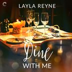 Dine With Me Downloadable audio file UBR by Layla Reyne