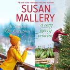 It Started One Christmas & A Very Merry Princess Downloadable audio file UBR by Susan Mallery