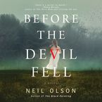Before the Devil Fell Downloadable audio file UBR by Neil Olson