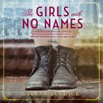 The Girls with No Names Downloadable audio file UBR by Serena Burdick