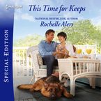 This Time for Keeps Downloadable audio file UBR by Rochelle Alers