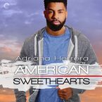 American Sweethearts Downloadable audio file UBR by Adriana Herrera