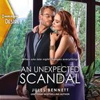 An Unexpected Scandal Downloadable audio file UBR by Jules Bennett