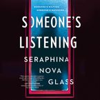 Someone's Listening Downloadable audio file UBR by Seraphina Nova Glass
