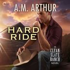 Hard Ride Downloadable audio file UBR by A.M. Arthur