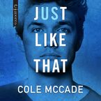 Just Like That Downloadable audio file UBR by Cole McCade