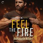 Feel the Fire Downloadable audio file UBR by Annabeth Albert